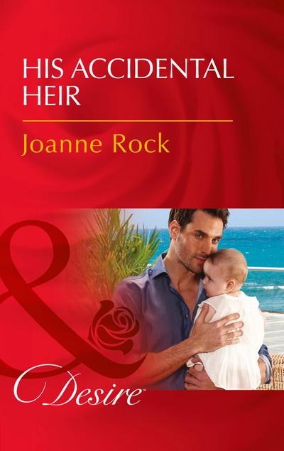 His Accidental Heir (Mills & Boon Desire) (Billionaires and Babies, Book 84)
