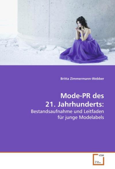 Mode-PR des 21. Jahrhunderts: