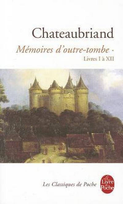 Mémoires d’outre tombe Tome 1