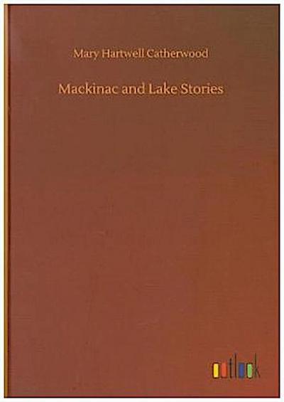 Mackinac and Lake Stories