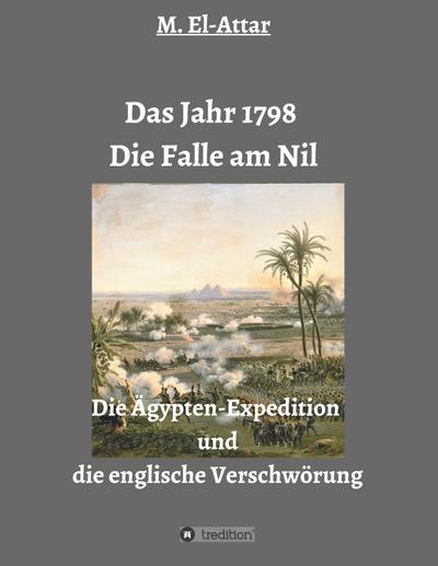 Das Jahr 1798 - Die Falle am Nil
