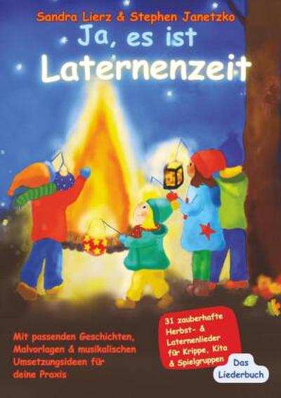 Ja, es ist Laternenzeit - Das Liederbuch