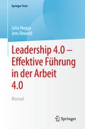 Leadership 4.0 - Effektive Führung in der Arbeit 4.0