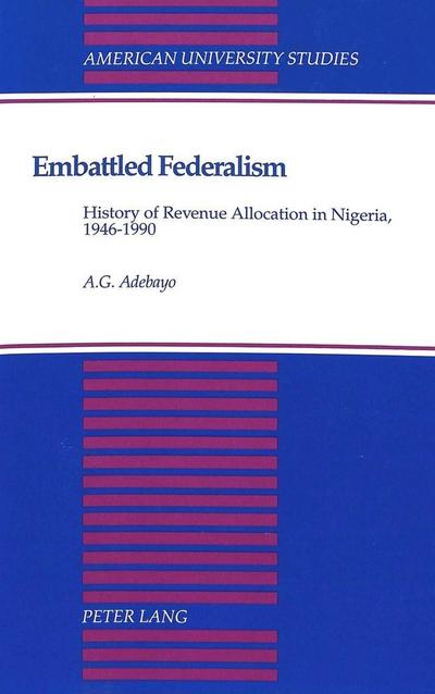Adebayo, A: Embattled Federalism
