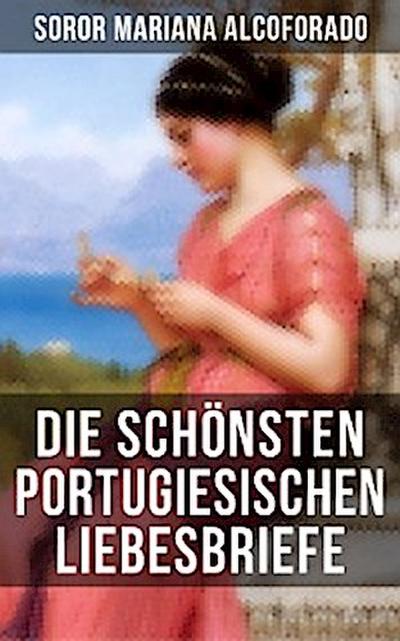 Die schönsten portugiesischen Liebesbriefe