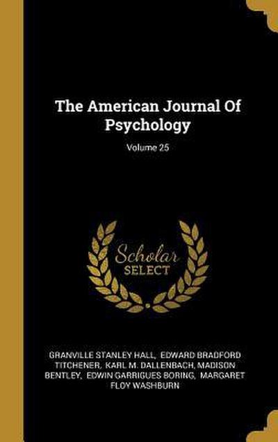 The American Journal Of Psychology; Volume 25
