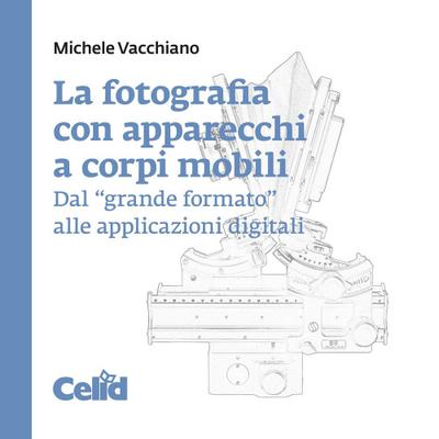 Vacchiano, M: Fotografia con apparecchi a corpi mobili. Dal
