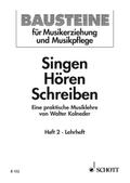 Singen - Hören - Schreiben Heft 2Eine praktische Musiklehre