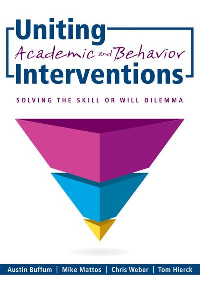 Uniting Academic and Behavior Interventions