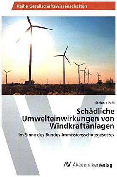 Schädliche Umwelteinwirkungen von Windkraftanlagen