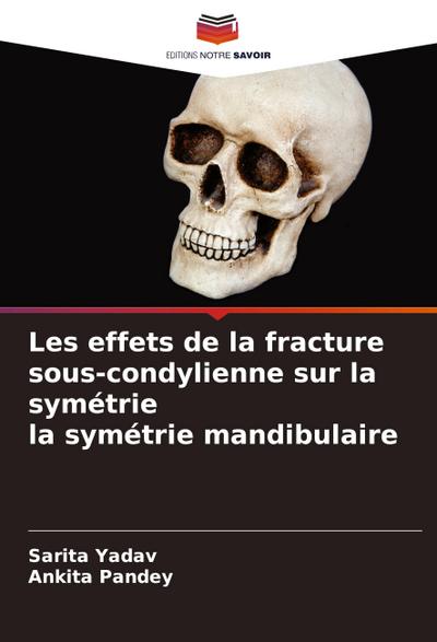 Les effets de la fracture sous-condylienne sur la symétrie la symétrie mandibulaire