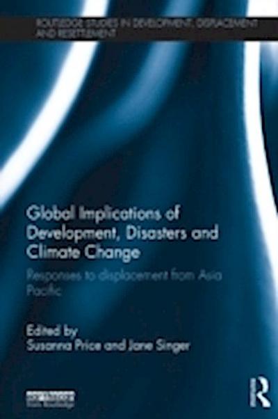 Global Implications of Development, Disasters and Climate Change