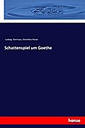 Schattenspiel um Goethe