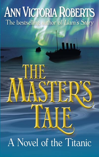 Master’s Tale - A Novel of the Titanic