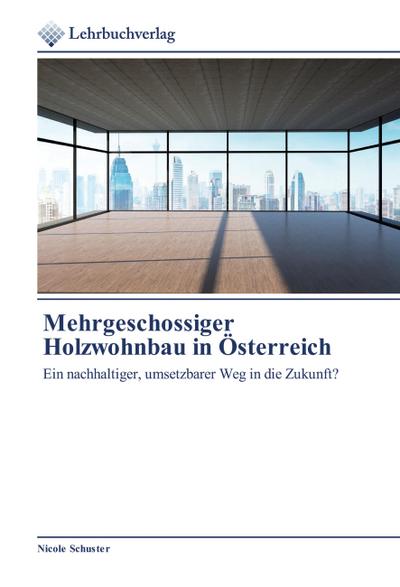 Mehrgeschossiger Holzwohnbau in Österreich