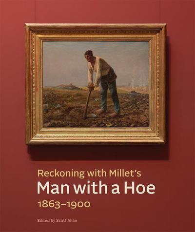 Reckoning with Millet’s "Man with a Hoe," 1863-1900