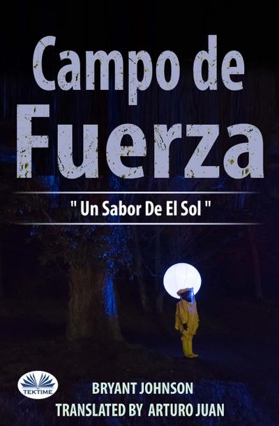 Campo De Fuerza Un Sabor De El Sol