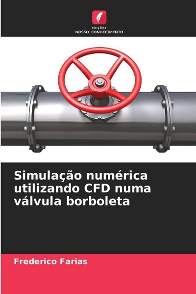 Simulação numérica utilizando CFD numa válvula borboleta