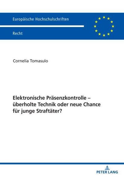 Elektronische Präsenzkontrolle - überholte Technik oder neue Chance für junge Straftäter?