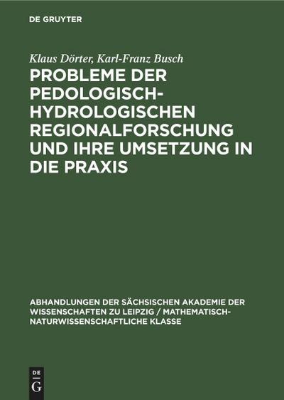Probleme der pedologisch-hydrologischen Regionalforschung und ihre Umsetzung in die Praxis