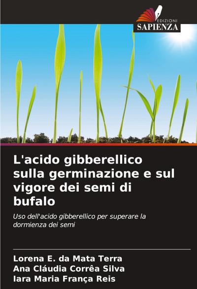 L’acido gibberellico sulla germinazione e sul vigore dei semi di bufalo