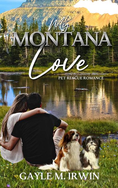 My Montana Love (Pet Rescue Romance, #3)