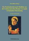 Der Passionsbericht nach Matthäus aus der Catena a