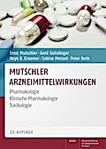 Mutschler Arzneimittelwirkungen: Pharmakologie - Klinische Pharmakologie - Toxikologie
