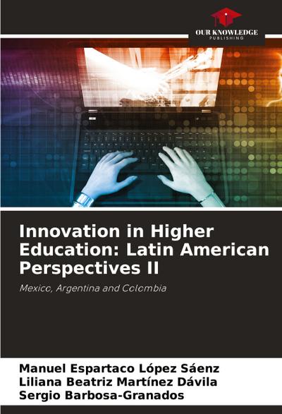 Innovation in Higher Education: Latin American Perspectives II