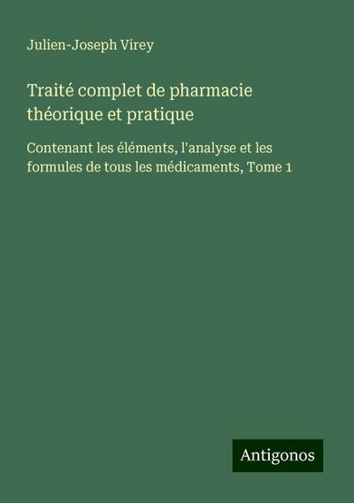 Traité complet de pharmacie théorique et pratique