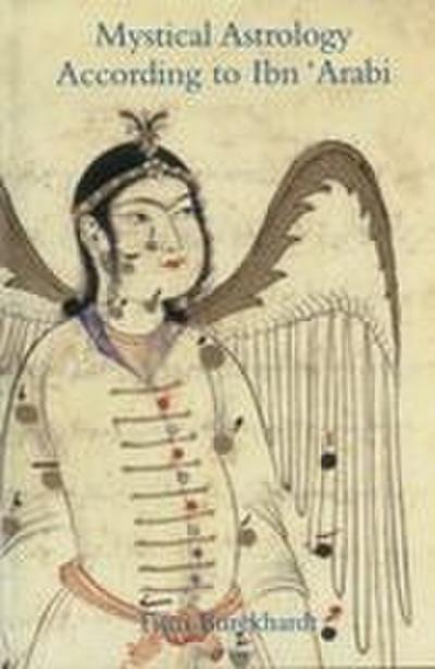 Mystical Astrology According to Ibn ’Arabi