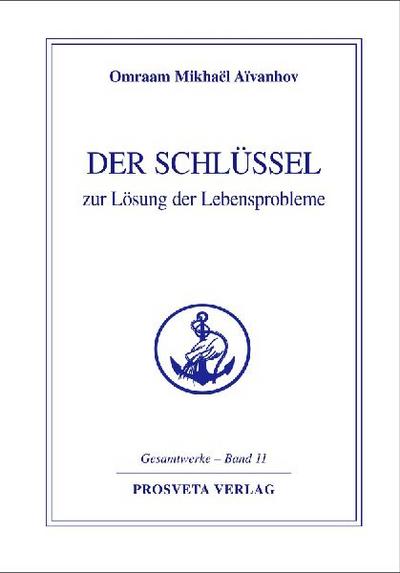 Der Schlüssel zur Lösung der Lebensprobleme