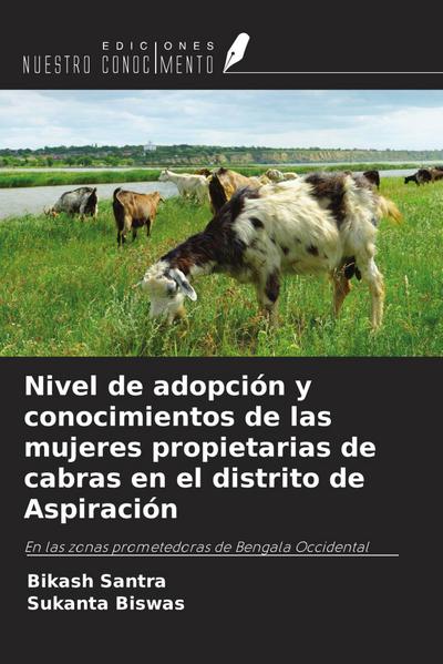 Nivel de adopción y conocimientos de las mujeres propietarias de cabras en el distrito de Aspiración