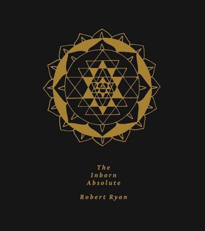 The Inborn Absolute: The Artwork of Robert Ryan