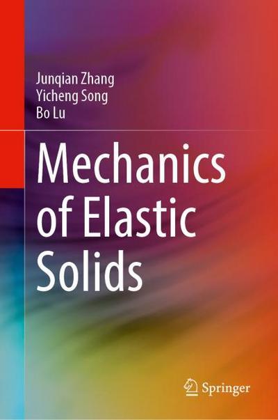Mechanics of Elastic Solids