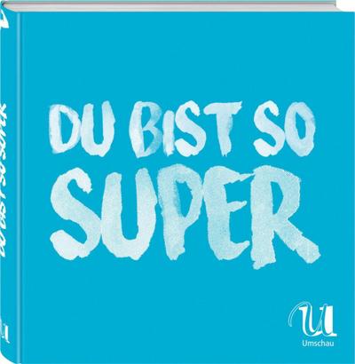 Du bist so super