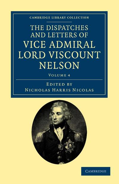 The Dispatches and Letters of Vice Admiral Lord Viscount Nelson - Volume 4