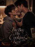 The Boy His Cooking Kept