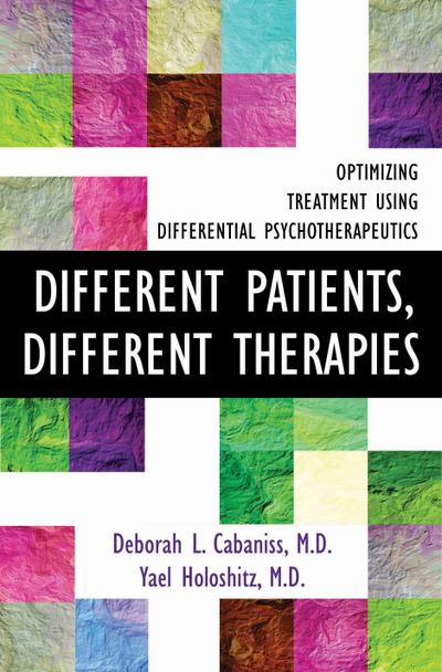 Different Patients, Different Therapies: Optimizing Treatment Using Differential Psychotherapuetics