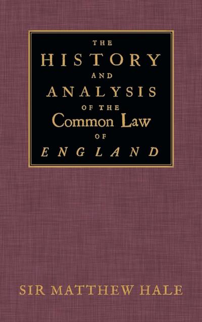 The History and Analysis of the Common Law of England