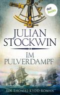 Im Pulverdampf: Ein Thomas-Kydd-Roman - Band 8