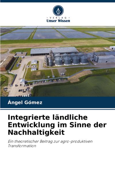 Integrierte ländliche Entwicklung im Sinne der Nachhaltigkeit