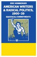 American Writers And Radical Politics 1900-39