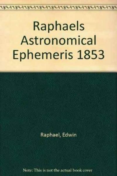 Raphael’s Astronomical Ephemeris