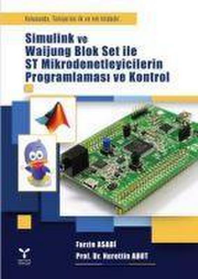 Simulink ve Waijung Blok Set Ile ST Mikrodenetleyicilerin Programlamasi ve Kontrol
