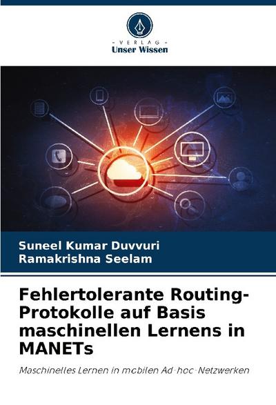 Fehlertolerante Routing-Protokolle auf Basis maschinellen Lernens in MANETs