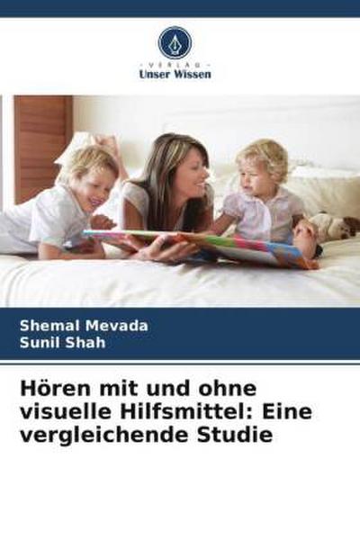 Hören mit und ohne visuelle Hilfsmittel: Eine vergleichende Studie