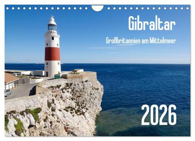Gibraltar - Großbritannien am Mittelmeer (Wandkalender 2026 DIN A4 quer), CALVENDO Monatskalender