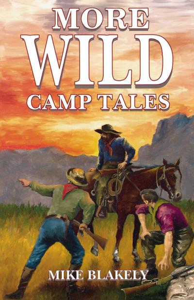 More Wild Camp Tales
