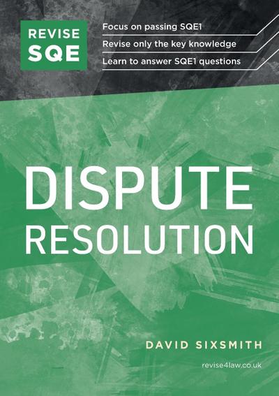 Sixsmith, D: Revise SQE Dispute Resolution